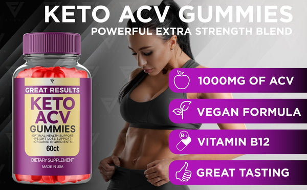 Great Results Keto ACV Gummies - Advanced Formula